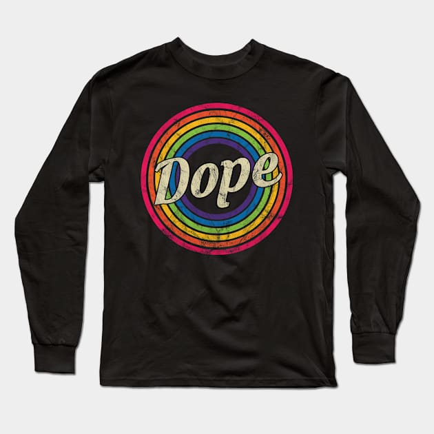 Dope - Retro Rainbow Faded-Style Long Sleeve T-Shirt by MaydenArt